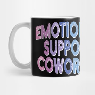 emotional support coworker Mug